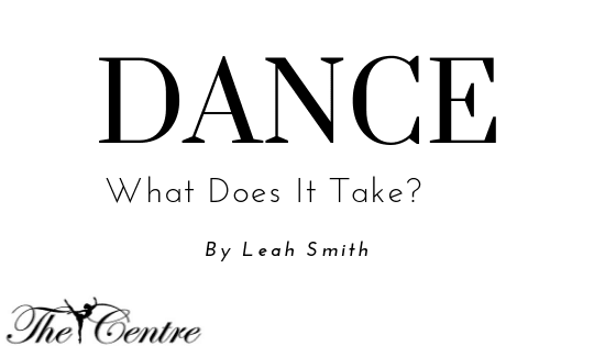 DANCE – What Does it Take?