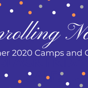 Summer 2020 Camps and Classes!