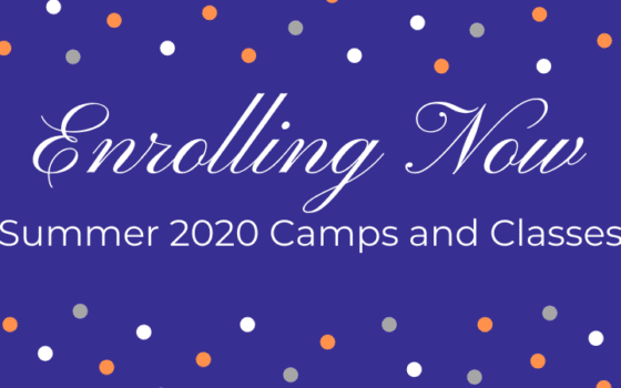 Summer 2020 Camps and Classes!